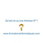 Qu'est ce qu'une Adresse IP ?